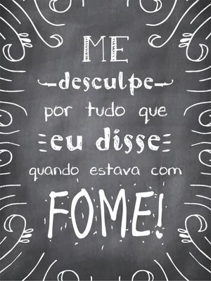 ESTAVA COM FOME