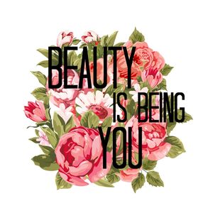 BEAUTY IS BEING YOU 1