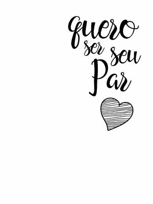 QUERO SER SEU PAR FUNDO BRANCO CORAÇÃO PRETO