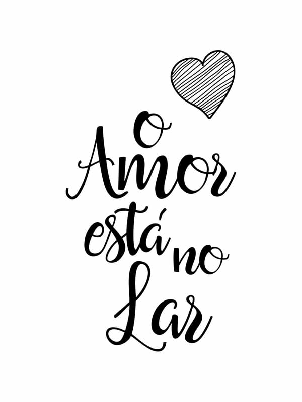 O AMOR ESTÁ NO LAR FUNDO BRANCO CORAÇÃO PRETO