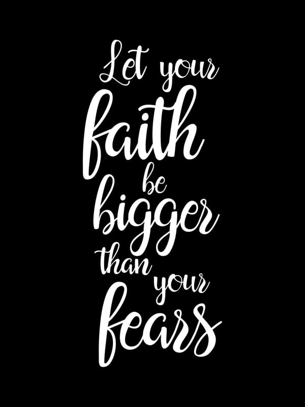 LET YOUR FAITH BE BIGGER THAN YOUR FEARS FUNDO PRETO