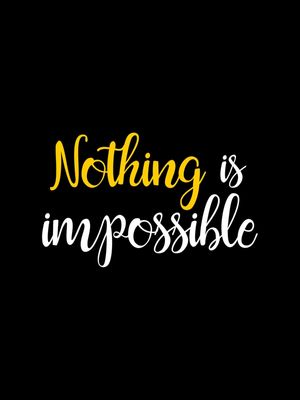 NOTHING IS IMPOSSIBLE AMARELO OURO