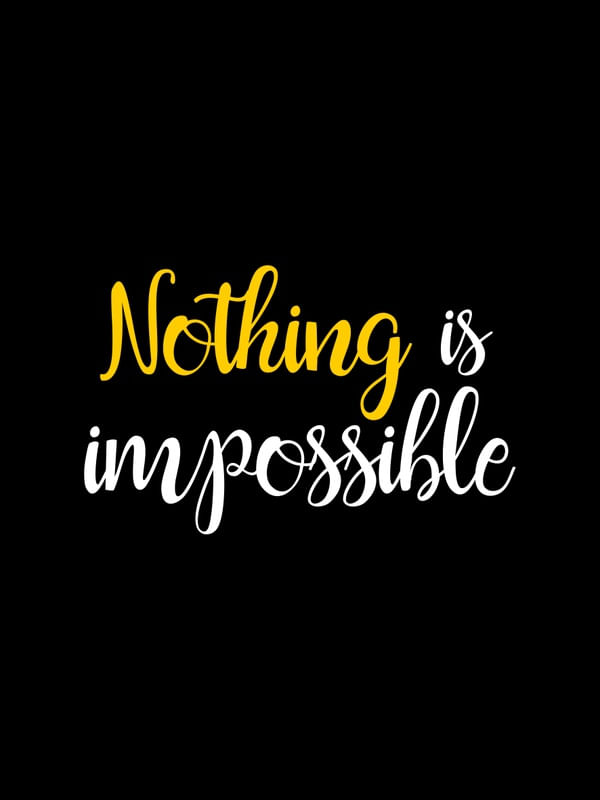 NOTHING IS IMPOSSIBLE AMARELO OURO