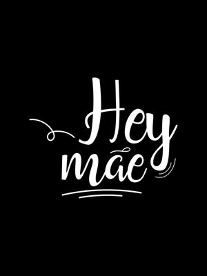 HEY MÃE BLACK