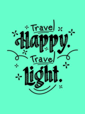 TRAVEL HAPPY TRAVEL LIGHT VERDE TURQUESA