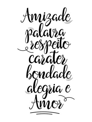 AMIZADE PALAVRA RESPEITO CARATER BONDADE ALEGRIA E AMOR
