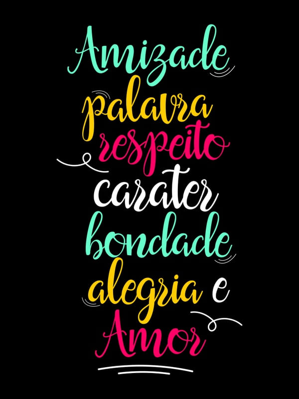 AMIZADE PALAVRA RESPEITO CARATER BONDADE ALEGRIA E AMOR COLORS
