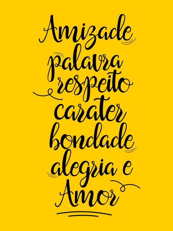 AMIZADE PALAVRA RESPEITO CARATER BONDADE ALEGRIA E AMOR AMARELO OURO