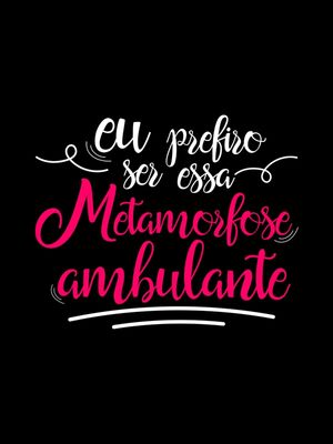 METAMORFOSE AMBULANTE FUNDO PRETO VERMELHO INTENSO