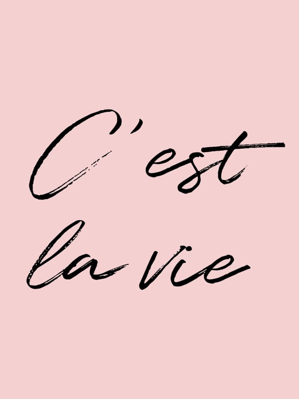 C'EST LA VIE - ROSE