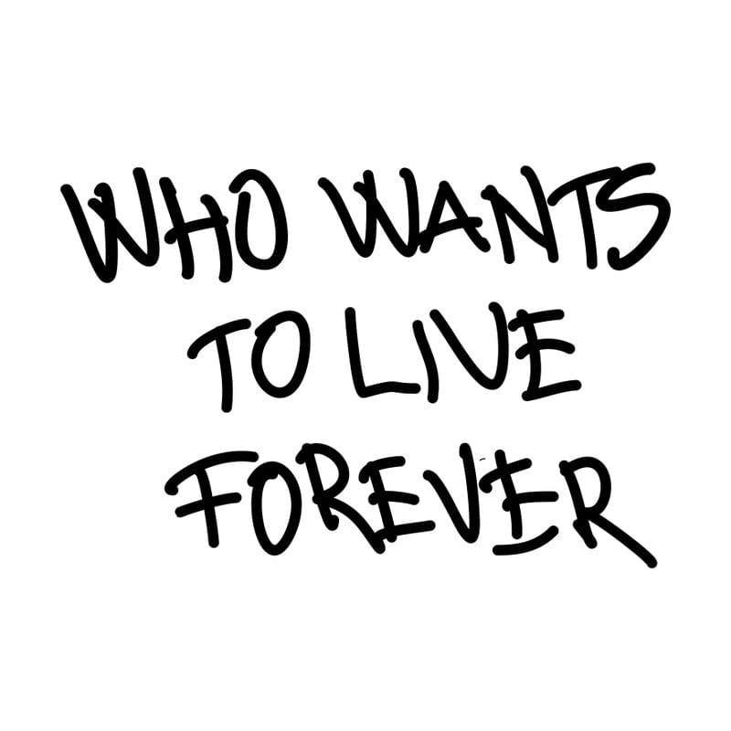 WHO WANTS TO LIVE FOREVER - DV