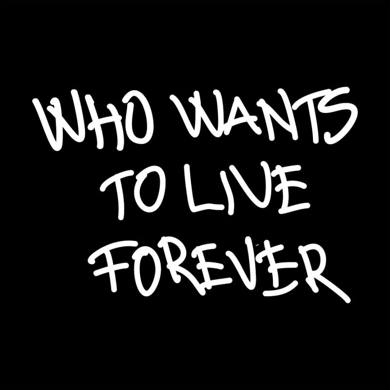 WHO WANTS TO LIVE FOREVER PB - DV