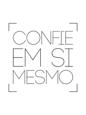 CONFIE EM SI MESMO