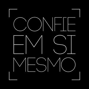 CONFIE EM SI MESMO BLACK FORMATO QUADRADO