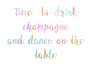DRINK CHAMPAGNE