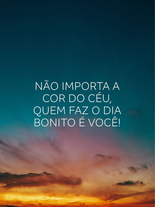 NÃO IMPORTA A COR DO CÉU