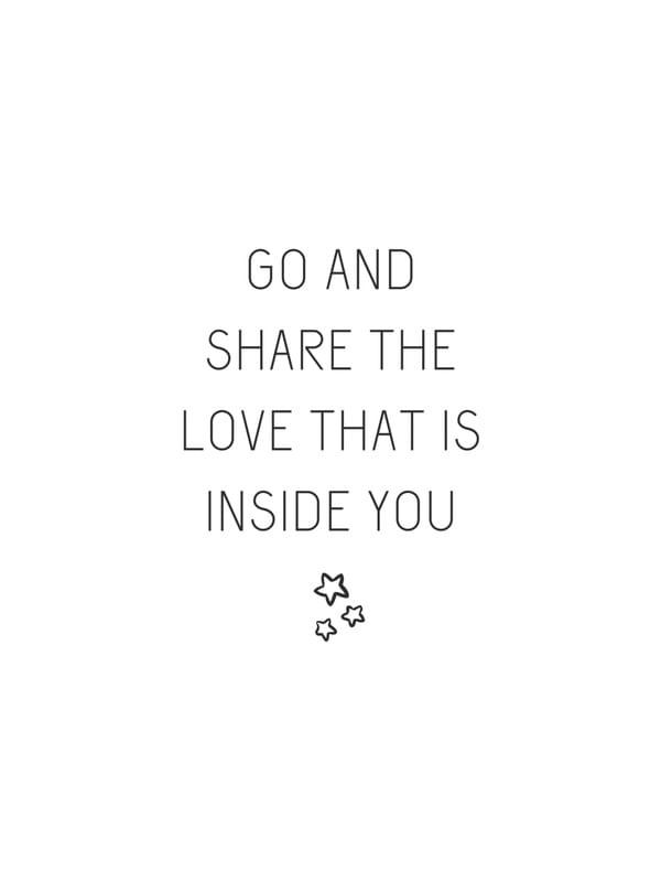 GO AND SHARE THE LOVE