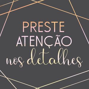 PRESTE ATENÇÃO