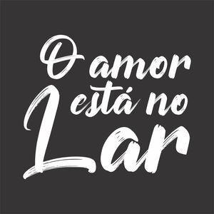 AMOR ESTA NO LAR