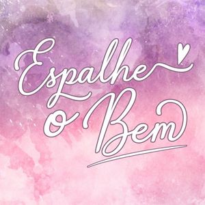 ESPALHE O BEM ROSA