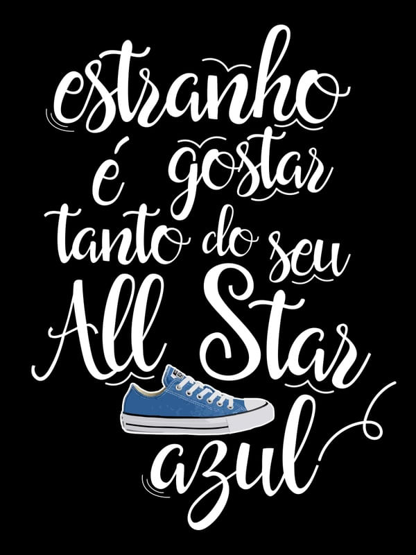 ESTRANHO É GOSTAR TANTO DO SEU ALL STAR AZUL FUNDO PRETO