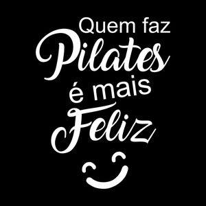 QUEM FAZ PILATES É MAIS FELIZ QUADRADO FUNDO PRETO