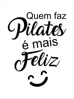 QUEM FAZ PILATES É MAIS FELIZ