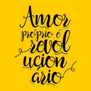AMOR PRÓPRIO É REVOLUCIONÁRIO QUADRADO FUNDO AMARELO OURO
