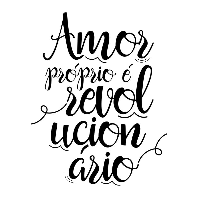 AMOR PRÓPRIO É REVOLUCIONÁRIO QUADRADO