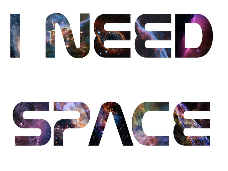I NEED SPACE