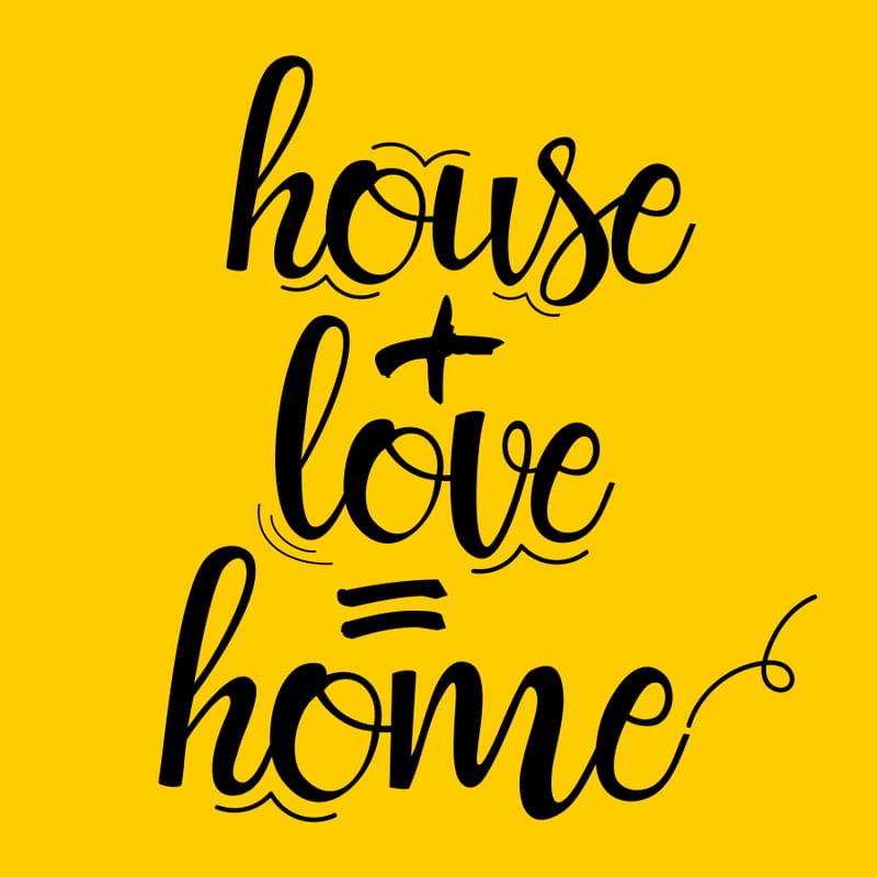HOUSE + LOVE = HOME SQUARE YELLOW
