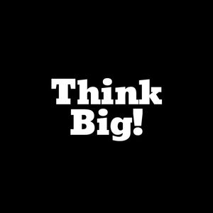 THINK BIG