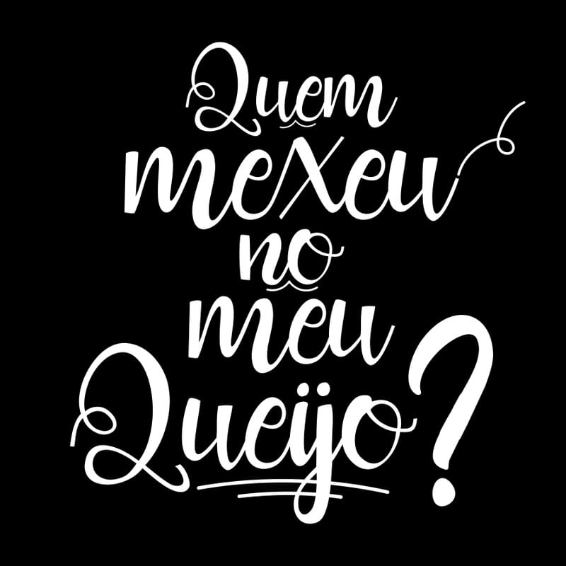 QUEM MEXEU NO MEU QUEIJO? FUNDO PRETO QUADRADO