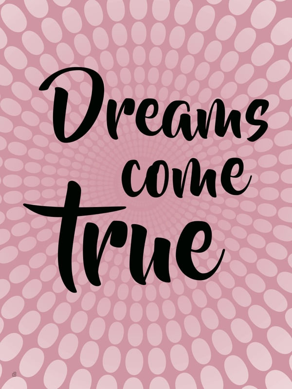 DREAMS COME TRUE R