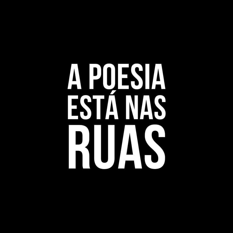 A POESIA ESTÁ NAS RUAS