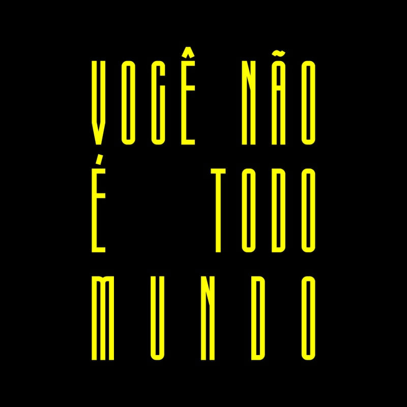 VOCÊ NÃO É TODO MUNDO - YELLOW