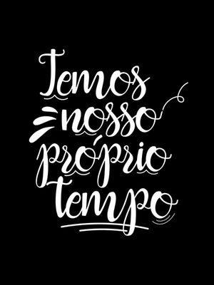 TEMOS NOSSO PRÓPRIO TEMPO FUNDO ESCURO