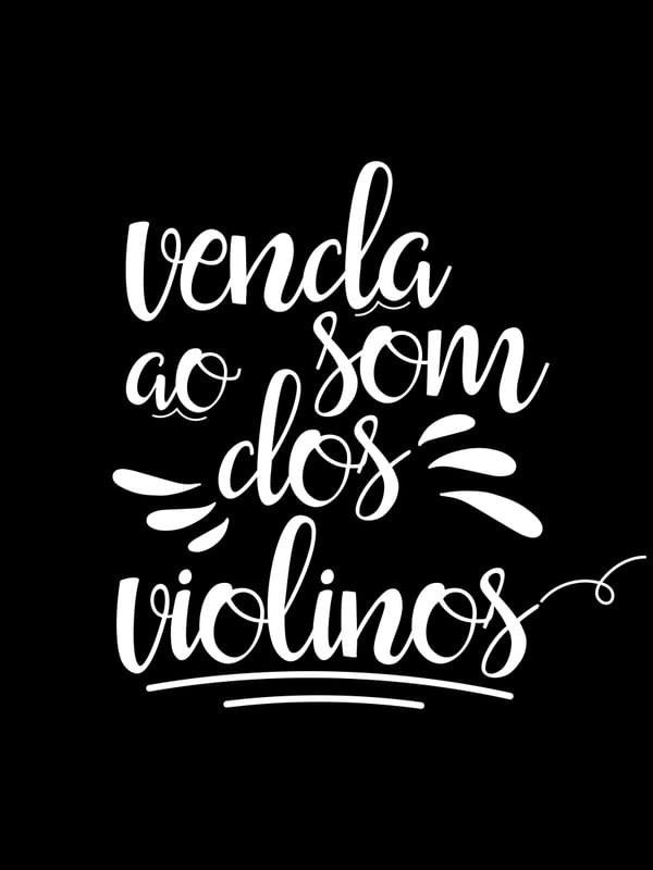VENDA AO SOM DOS VIOLINOS