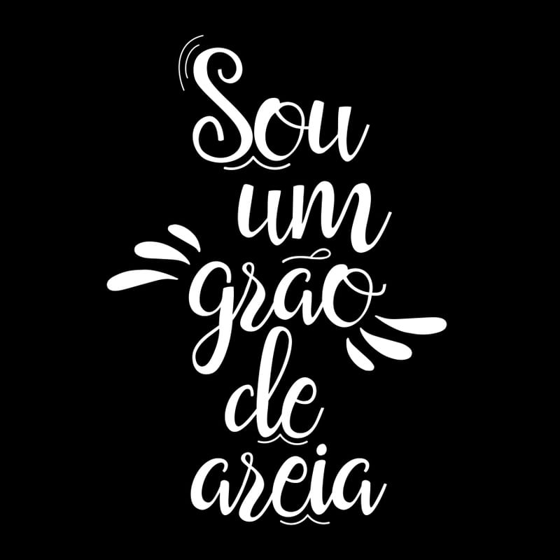 SOU UM GRÃO DE AREIA FUNDO PRETO QUADRADO