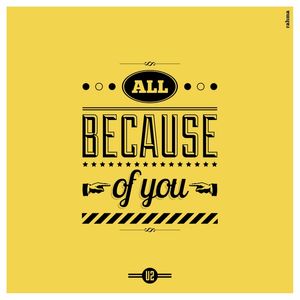 ALL BECAUSE OF YOU (QUADRADO)