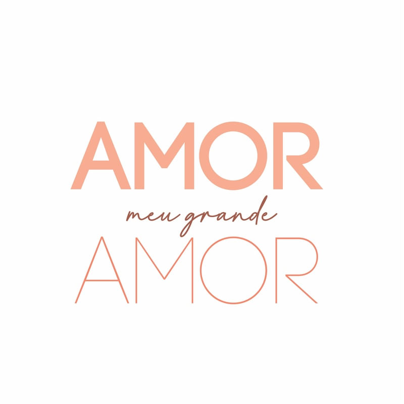 AMOR MEU GRANDE AMOR
