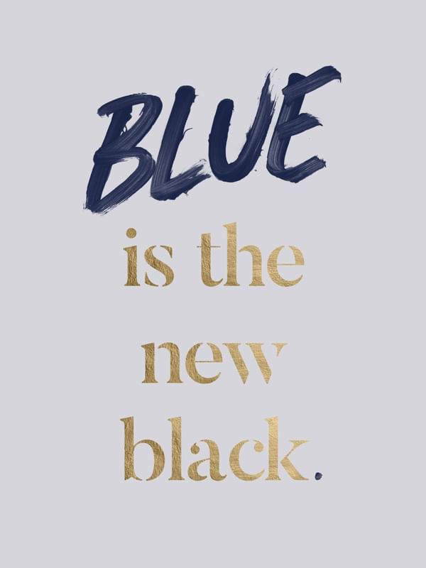 BLUE IS THE NEW BLACK DA HELO