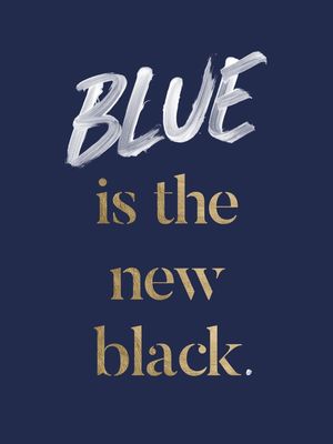 BLUE IS THE NEW BLACK 2 DA HELO