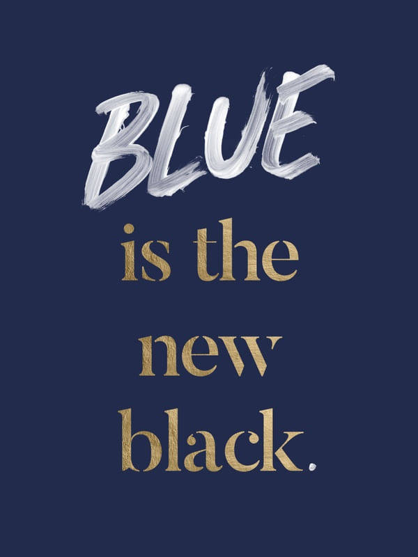 BLUE IS THE NEW BLACK 2 DA HELO