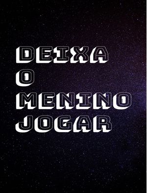 DEIXA O MENINO JOGAR