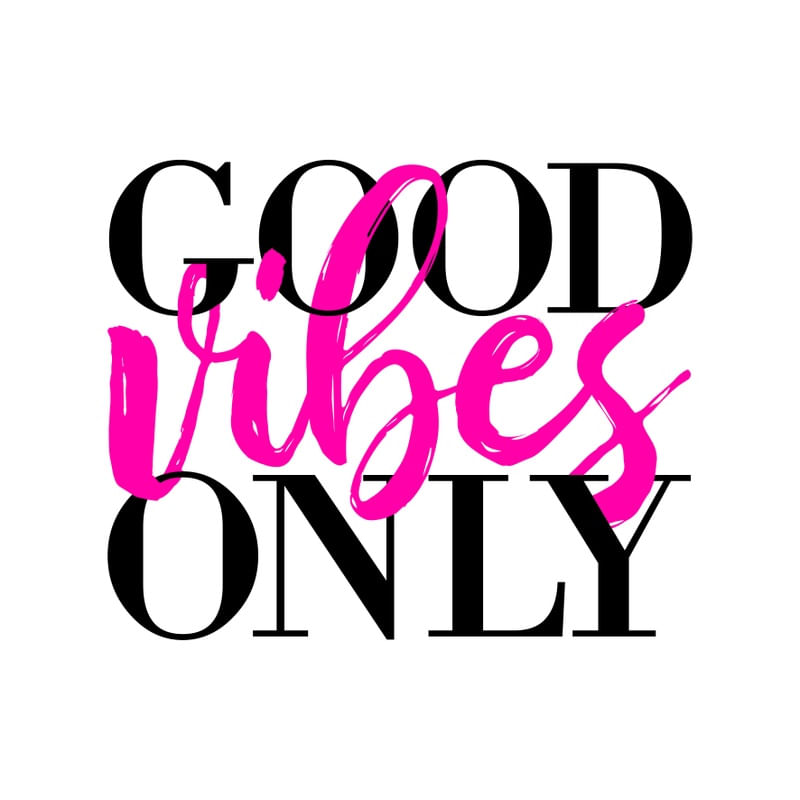 FRASES GOOD VIBES ONLY