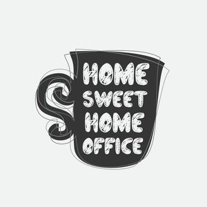 HOME SWEET HOME OFFICE