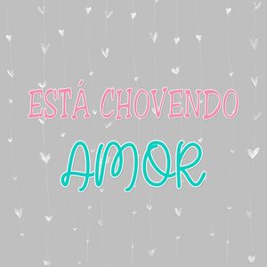 ARTE INFANTIL ESTÁ CHOVENDO AMOR