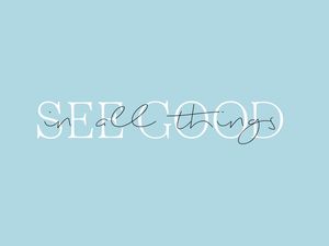 SEE GOOD