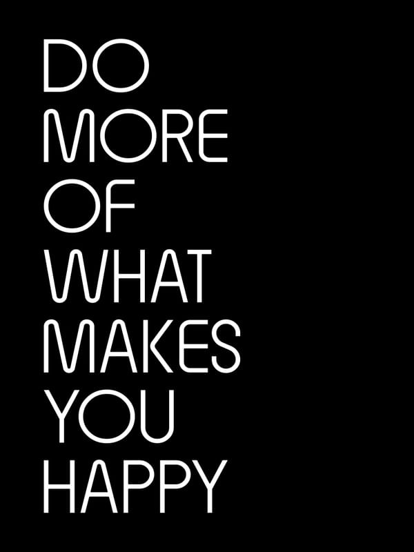UA - TIPOGRAFIA DO MORE OF WHAT MAKES YOU HAPPY - 120X160 - 24-04-2020 -- 01B